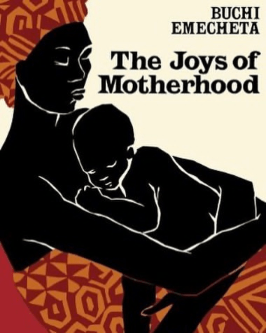 BOOK REVIEW: THE JOYS OF THE MOTHERHOOD BY BUCHI&nbsp;EMECHETA